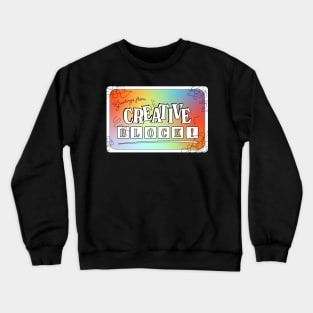 Welcome to Creative Block! Crewneck Sweatshirt